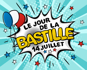 Translation from french: Bastille day, 14th july. Comic pop art banner. Explosion on blue ray background. Black halftones in retro card. Vector illustration for festive poster, page or greeting card.