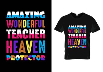amazing wonderful teacher heaven protector teacher day t-shirt