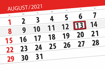 Fototapeta premium Calendar planner for the month august 2021, deadline day, 13, friday