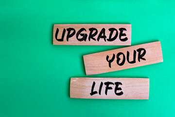 Upgrade Your Life, Business Concept