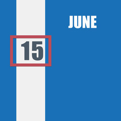 june 15. 15th day of month, calendar date.Blue background with white stripe and red number slider. Concept of day of year, time planner, summer month
