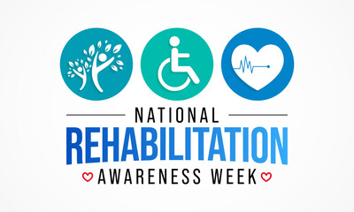 National Rehabilitation awareness week is observed every year in September, it is a branch of medicine that aims to enhance and restore functional ability and quality of life. Vector illustration - obrazy, fototapety, plakaty