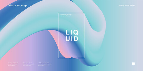 Trendy design template with fluid and liquid shapes. Abstract gradient backgrounds with pastel colours. Applicable for covers, websites, flyers, presentations, banners. Vector illustration. Eps10