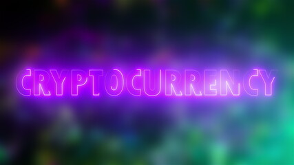 Word Cryptocurrency of letters with a neon effect, 3d rendering background, computer generated