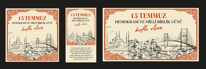 15 Temmuz Demokrasi ve Milli Birlik Gunu. Translation from Turkish: The Democracy and National Unity Day of Turkey, veterans, and martyrs of 15 July. Vector illustration.