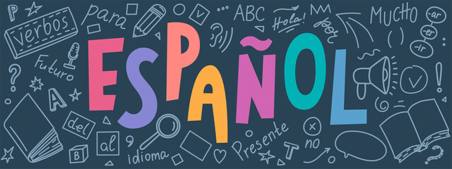 Espanol. Translation "Spanish". Language hand drawn doodles and lettering. "Presente, hola, idioma, Futuro, mucho, para, verbos". Translate: Present, hello, language, Future,a lot, for, verbs © N.Savranska