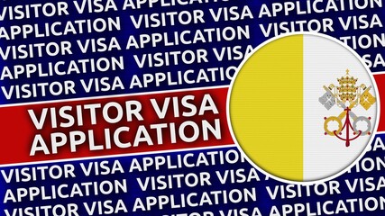 Vatican Circular Flag with Visitor Visa Application Titles - 3D Illustration