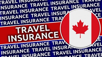 Canada Circular Flag with Travel Insurance Titles - 3D Illustration