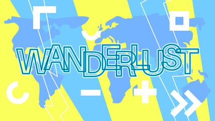 Wanderlust text. Vector banner template design. Travel banner, fashion advertising, sales poster.