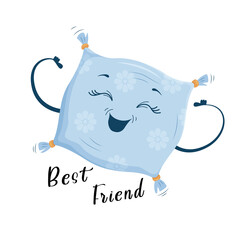 The best friend is the pillow, a cute joyful cartoon style pillow. Print on clothes, dishes, textiles. Vector illustration EPS10.