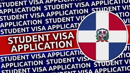 Dominician Republic Circular Flag with Student Visa Application Titles - 3D Illustration