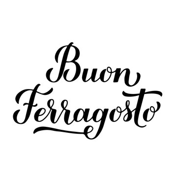 Buon Ferragosto calligraphy hand lettering. Happy August Festival in Italian. Traditional summer holiday in Italy. Vector template for typography poster, banner, invitation, card, sticker