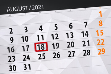 Obraz premium Calendar planner for the month august 2021, deadline day, 18, wednesday