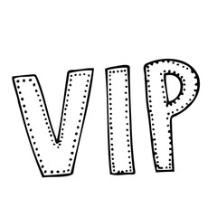 Hand draw VIP lettering. Outline abc. Doodle casino letter