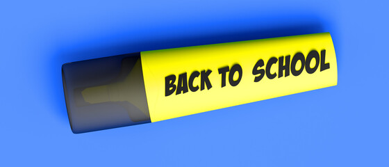 Banner with highlighter and the text back to school. 3d illustration.