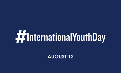 International youth day observed on august every year. Banner, poster, card, background design. Cultural and legal issues surrounding youth.