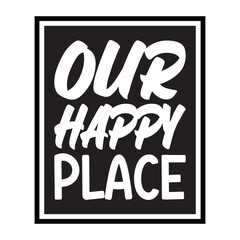 our happy place letter quote