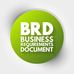 BRD - Business Requirements Document acronym, concept background