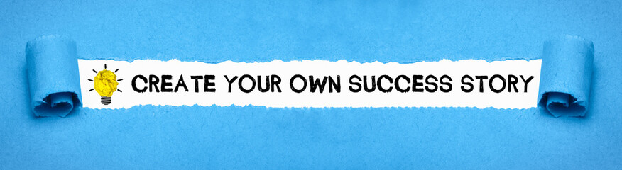 Create your own success story 