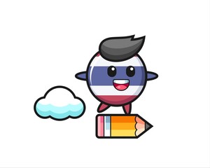 thailand flag badge mascot illustration riding on a giant pencil
