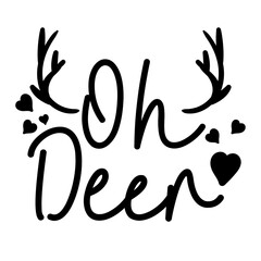 Oh Deer Christmas Vector Quote. Christmas quote for design card, invitation, t shirt, book, scrapbook, album etc