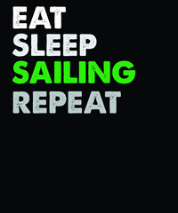 Eat Sleep sailing repeat vector t-shirt design. vintage t-shirt design file.