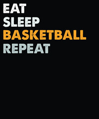 Eat Sleep basketball repeat vector t-shirt design. vintage t-shirt design file.