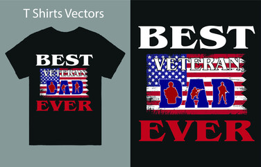 Best Veteran Dad Ever T-Shirt Vector Design, Best Daddy Ever T-shirt, Gifts For Dad, Father's Day Gifts, Fathers' Day Shirts