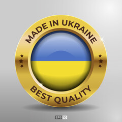 Made in Ukraine Label, Logo, Stamp Best Quality Round Flag of Nation with 3D Elegant Gold Glossy Effect