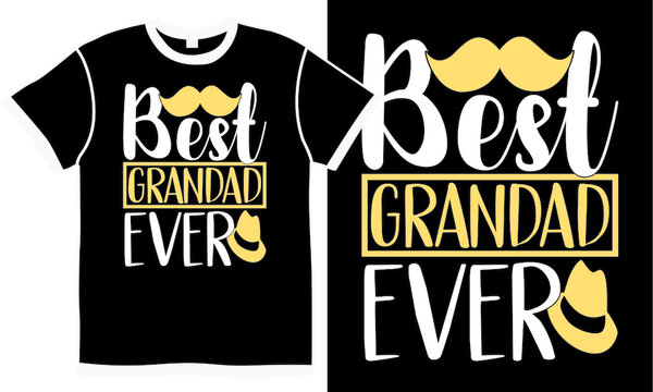 best grandad ever, positive best dad, father's day words, handsome grandfather day, fathers day gift design saying