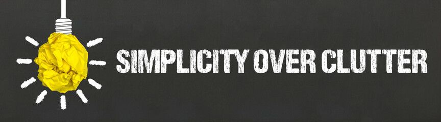 simplicity over clutter