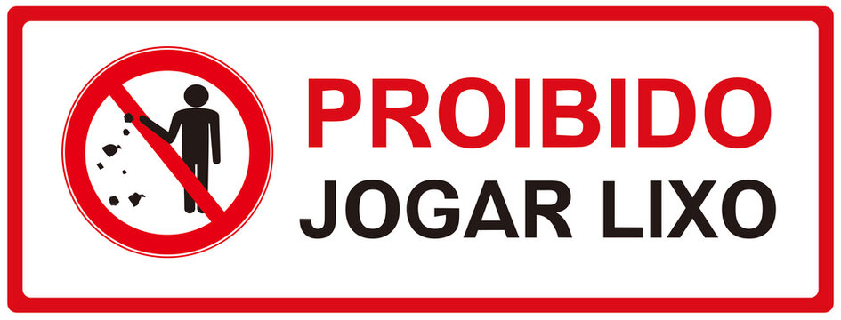 A sign that says in Portuguese language : No littering .Garbage. Trash.
