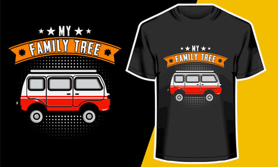 My  Family Tree,  Street Racing T-shirt Design, Car Racing T-shirt Design, Camping  T-shirt Design