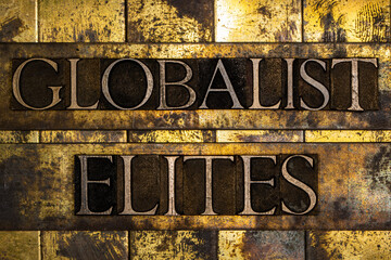 Globalist Elites text on vintage textured grunge copper and gold background