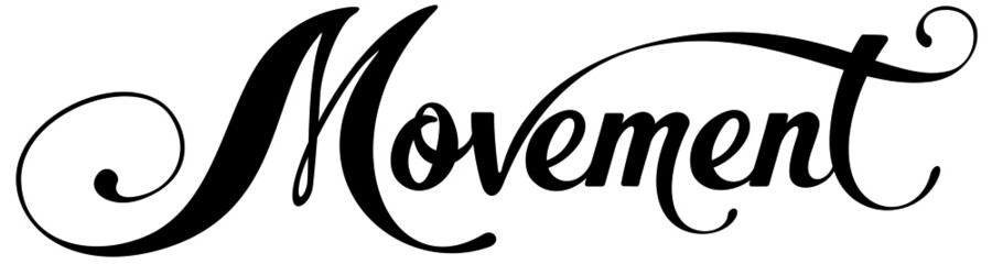 Movement - custom calligraphy text