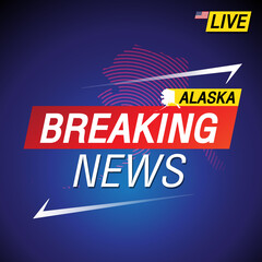 Naklejka na ściany i meble Breaking news. United states of America with backgorund. Alaska and map on Background vector art image illustration.