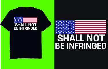 Shall not be infringed - t shirt design vector