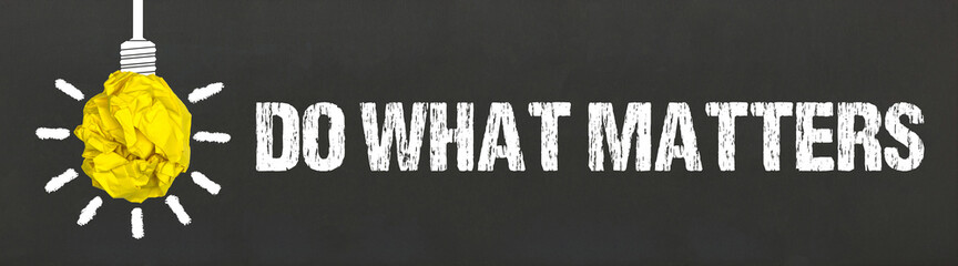 Fototapeta premium Do what matters 