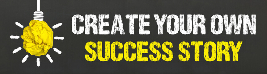 Create your own success story 