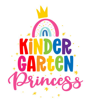 Kindergarten Princess - colorful typography design. Good for clothes, gift sets, photos or motivation posters. Preschool education T shirt typography design. Welcome back to Kindergarten.