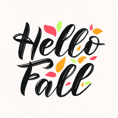 Hello Fall modern brush calligraphy text poster. Autumn greeting card concept with colorful leaves. Concept autumn advertising and sales promotion