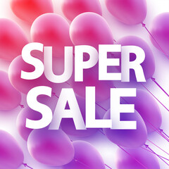 Pink balloons background with super sale sign.