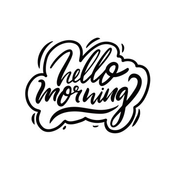 "Hello Morning" is delicately scripted in calligraphy, radiating warmth and positivity. Perfect for greeting the day with a touch of elegance and charm.