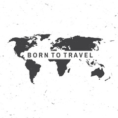 Fototapeta premium Born to travel badge, logo. Travel inspiration quotes with map silhouette. Vector. Motivation for traveling poster typography.
