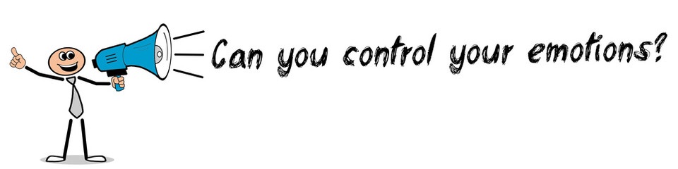 Can you control your emotions?