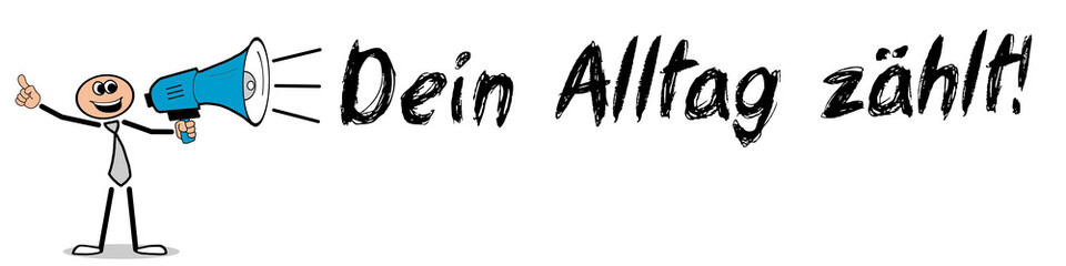 Dein Alltag zählt! 