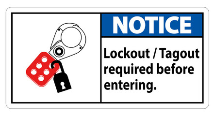 Notice Sign Lockout ,Tagout Required Before Entering
