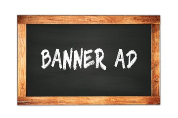 Obraz premium BANNER AD text written on wooden frame school blackboard.