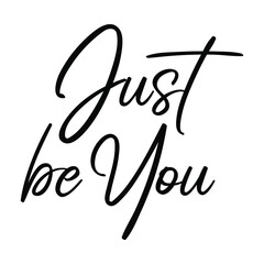  Just be You. Vector Quote
