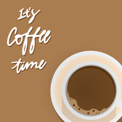 It’s coffee time handwriting with coffee cup , isolated background, illustration vector EPS 10